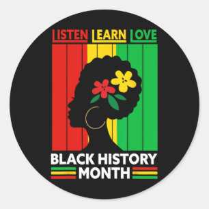 Sticker Rond Écoutez Apprenez Amour Mois de l'histoire des Noir