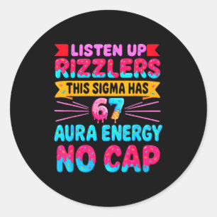 Sticker Rond Écoutez bien les Rizzlers, ce Sigma a 67 Aura Éner