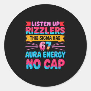 Sticker Rond Écoutez les Rizzlers Ce Sigma a 67 Énergie Aura N