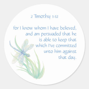 Sticker Rond Écriture biblique verse 2 Timothée 1:12 libellule