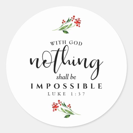 Sticker Rond Écriture chrétienne Rien ne sera impossible (Devant)