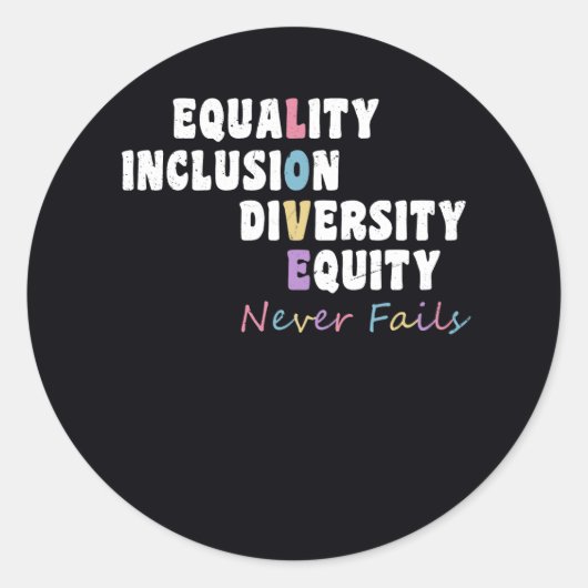 Sticker Rond Égalité Inclusion Diversité Équité Amour Jamais Fa (Devant)