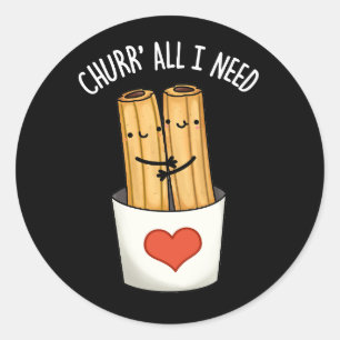 Sticker Rond Eglise Tout J'Ai Besoin Funny Churros Pun Dark BG