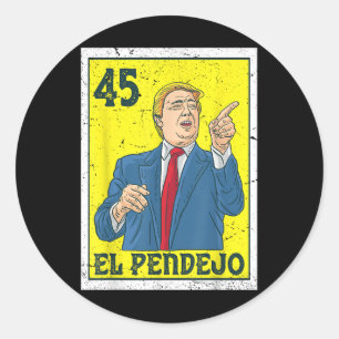Sticker Rond El Pendejo anti-président Donald Trump 45 voix des