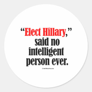 Sticker Rond Elect Hillary n'a jamais dit aucune personne intel