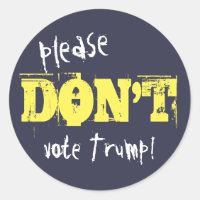Election 2016 S'il vous plaît ne votez pas Trump a