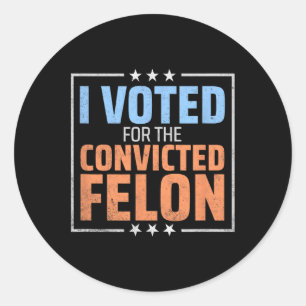 Sticker Rond Élection Du Président Trump J'Ai Voté Pour Les Con