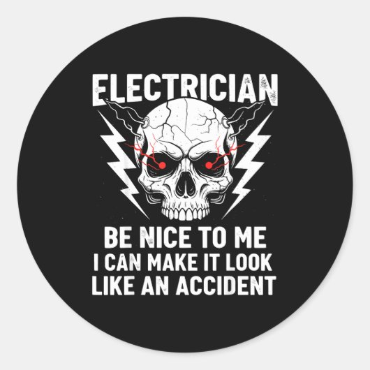 Sticker Rond Electrician Humor Be Nice To Me Funny Electrician  (Devant)