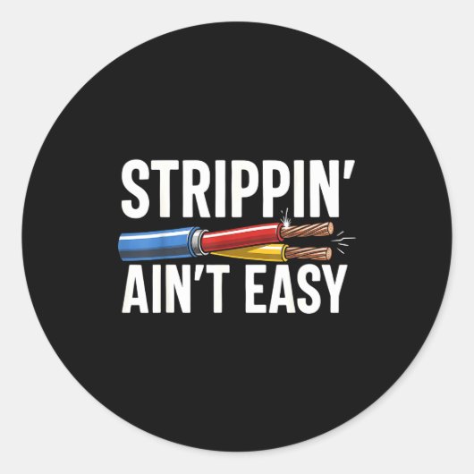Sticker Rond Electrician N Ain't Easy Funny Dad Fathers Day  (Devant)