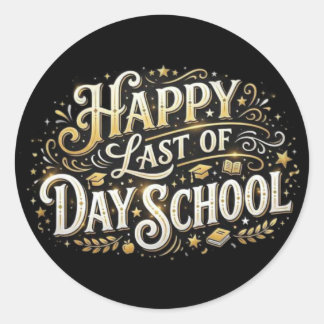 Sticker Rond Elegant Gold Happy Last Day of School Typography