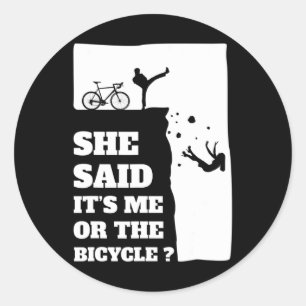 Sticker Rond Elle a dit que c'était moi ou le vélo amusant