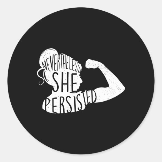 Sticker Rond Elle A Néanmoins Persisté Féministe (Devant)
