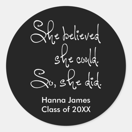 Sticker Rond Elle Croyait Qu'Elle Pourrait Être Diplômée (Devant)