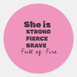 Sticker Rond elle est forte feirce brave plein de feu