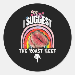 Sticker Rond Embarrassant Puis-je suggérer le rôti de boeuf