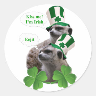 Sticker Rond Embrasse-moi Je suis un meerkat design irlandais