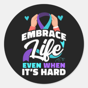 Sticker Rond Embrassez la vie, même quand c’est la dépression d