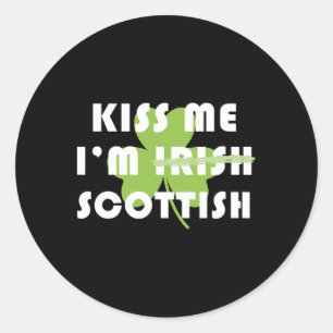 Sticker Rond Embrassez-Moi Je Suis Écossais Pas Irlandais Drôle