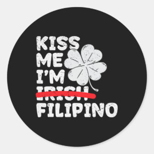 Sticker Rond Embrassez-moi, je suis philippin Drôle de St. Patr
