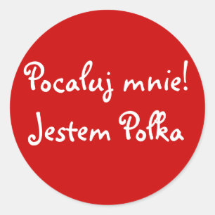 Sticker Rond Embrassez-moi ! Je suis polonais