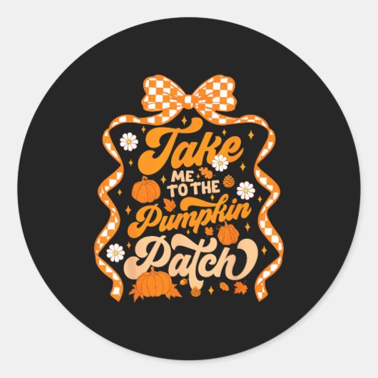 Sticker Rond Emmène-moi à la Patch de citrouille Thanksgiving A (Devant)