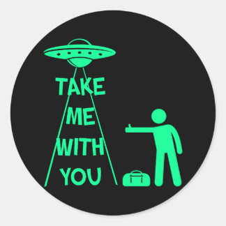 Sticker Rond Emmenez-moi avec vous (UFO Hitchhiker)