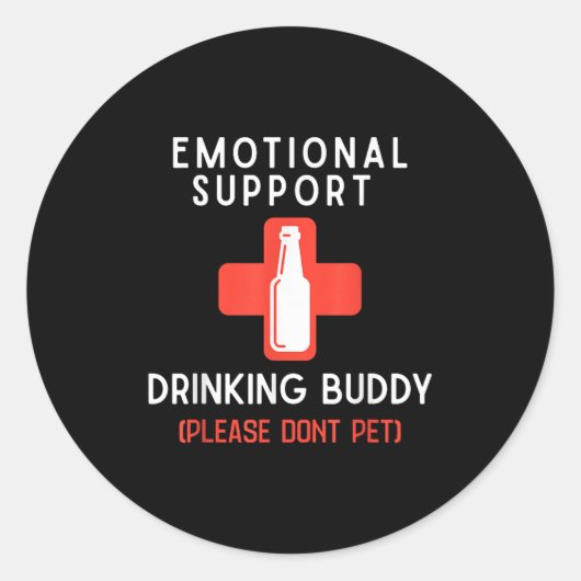 Sticker Rond Emotional Drinking Buddy Please Don't Pet Drunk Dr (Devant)