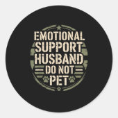 Sticker Rond Emotional Suprt Husband Funny Pet For Men Wife (Devant)