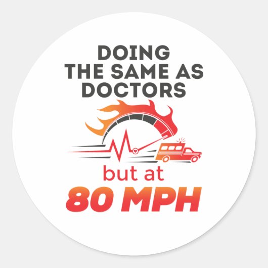Sticker Rond EMT Paramedic EMS Ambulance drôle 80 MPH (Devant)