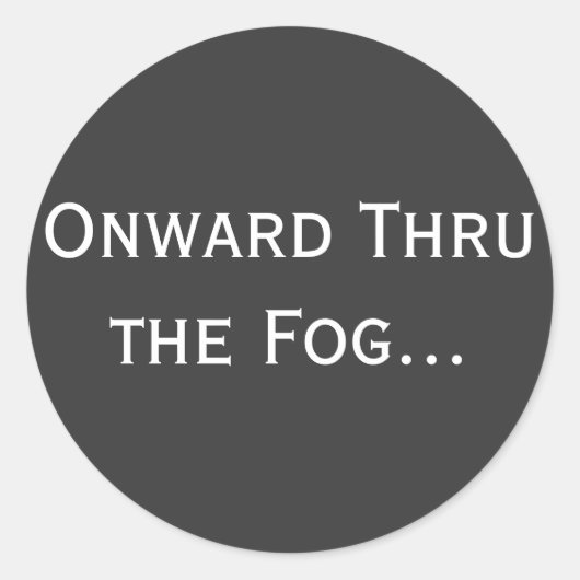 Sticker Rond En avant à travers le brouillard... (Devant)
