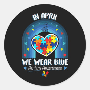 Sticker Rond En Avril, Nous Portons L'Autisme Bleu Être Un Auti