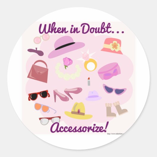 Sticker Rond En cas de doute accessoire! (Devant)