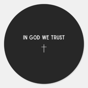 Sticker Rond En Dieu nous avons confiance Croix Foi chrétienne