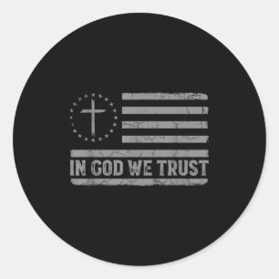 Sticker Rond En Dieu Nous Avons Confiance Jésus Croix Drapeau É