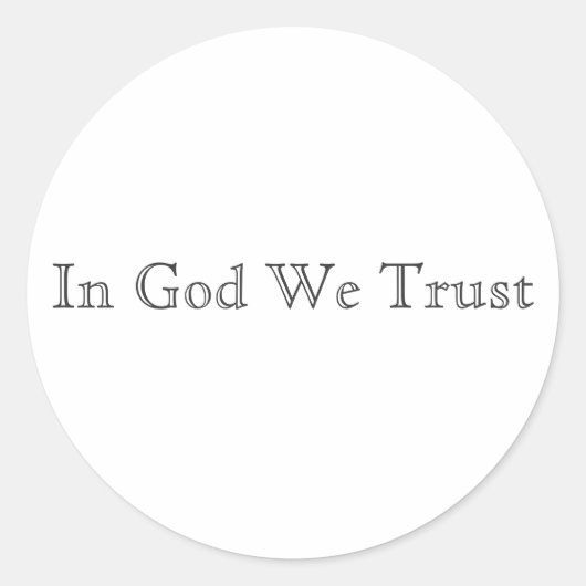 Sticker Rond En Dieu, nous faisons confiance (Devant)