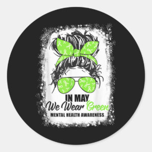 Sticker Rond En Mai Nous Portons Green Messy Bun Mental Health