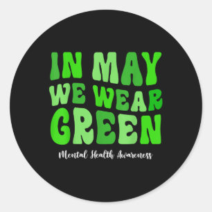 Sticker Rond En Mai, Nous Portons Le Mois Vert De Sensibilisati