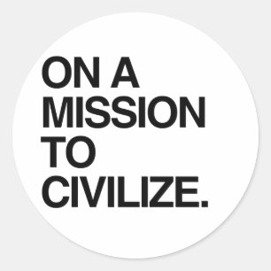 STICKER ROND EN MISSION POUR CIVILISER