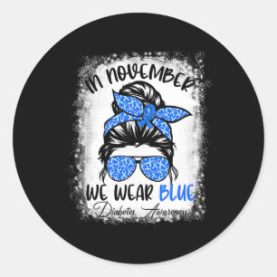 Sticker Rond En Novembre, Nous Portons Blue Messy Bun Diabetes 
