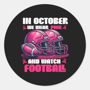 Sticker Rond En Octobre Nous Portons Du Rose Et Regardons Le Fo