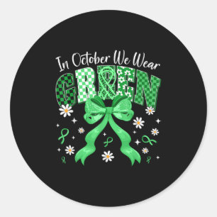 Sticker Rond En Octobre Nous Portons Du Vert Pour La Journée De