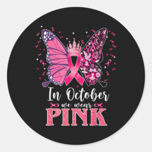Sticker Rond En Octobre Nous Portons Le Papillon Rose Cancer Du