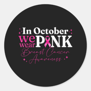 Sticker Rond En Octobre Nous Portons Le Ruban Rose Cancer Du Se