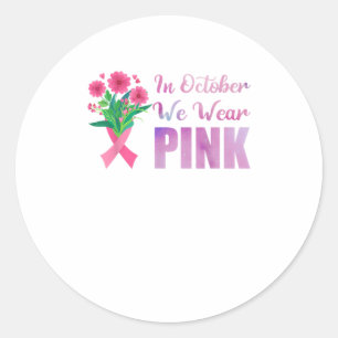 Sticker Rond En Octobre Nous Portons Le Ruban Rose Cancer Du Se