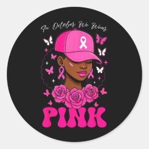 Sticker Rond En Octobre Nous Portons Pink Breast Cancer Sensibi