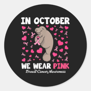 Sticker Rond En Octobre Nous Portons Pink Breast Cancer Sensibi