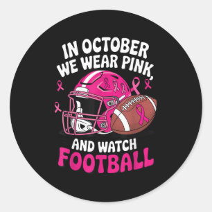 Sticker Rond En Octobre Nous Portons Pink Breast Football Cance