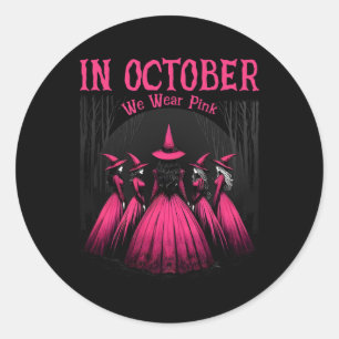 Sticker Rond En Octobre Nous Portons Pink Halloween sorcière Wi