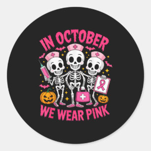 Sticker Rond En Octobre Nous Portons Pink Nurse Skeleton Breast