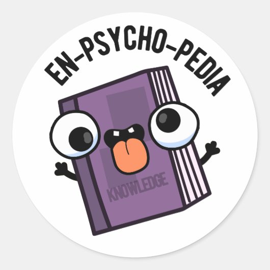 Sticker Rond En-psycho-pedia Funny Encyclopedia Pun (Devant)